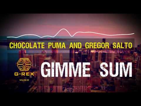 Chocolate Puma and Gregor Salto - Gimme Sum