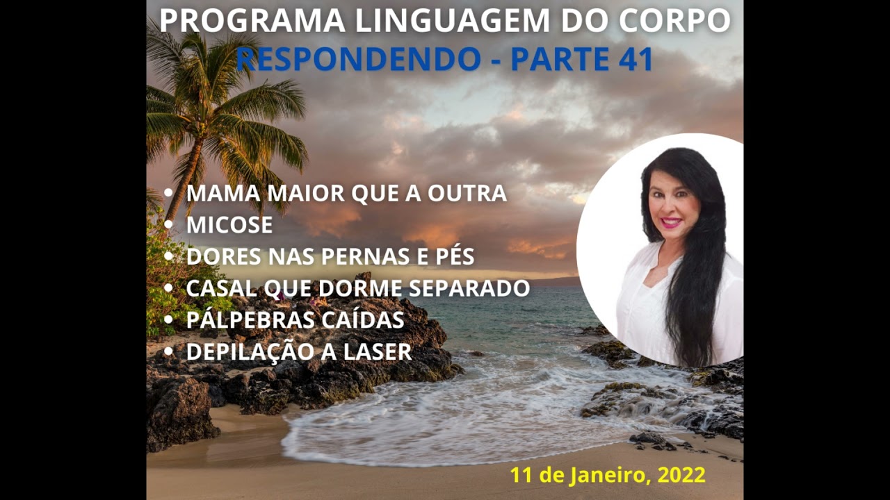 PARTE 41 - MAMA MAIOR QUE  A OUTRA, MICOSE, DORES NAS PERNAS E PÉS, CASAL QUE DORME SEPARADO[...]