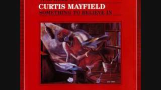 Curtis Mayfield - Something to belive in