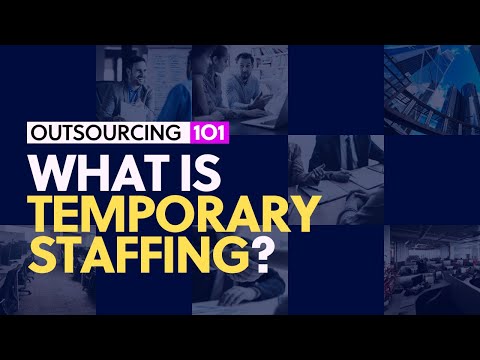 Outsourcing 101: What is Temporary Staffing?