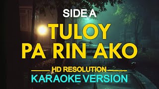 TULOY PA RIN AKO - Side A (KARAOKE Version)