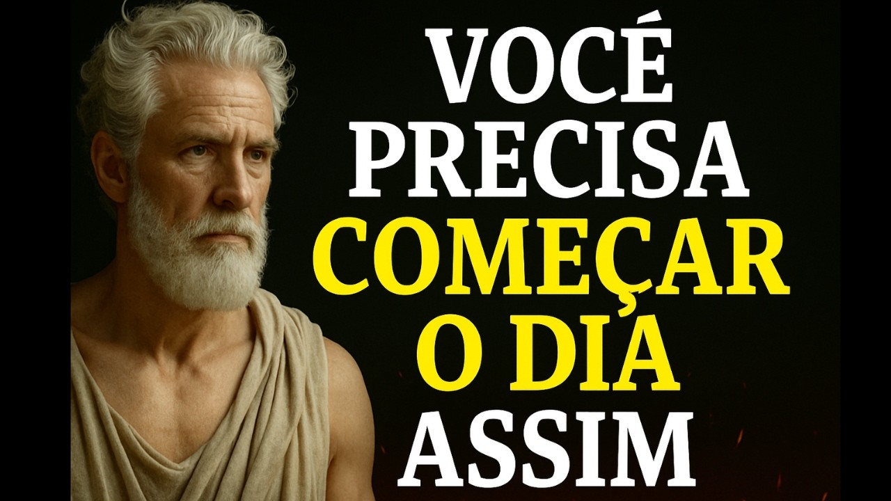 10 COISAS PARA FAZER TODAS AS MANHÃS E ASSUMIR O CONTROLE DA SUA MENTE E DO SEU DIA | ESTOICISMO