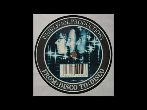 Whirlpool Productions - From Disco To Disco (Original) - 1996