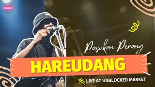 Download lagu Hareudang - Pasukan Perang [Live at Unblocked Market 2022] mp3