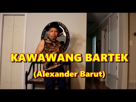 KAWAWANG BARTEK (Parody of Kawawang Cowboy/Rhinestone Cowboy) - Alexander Barut