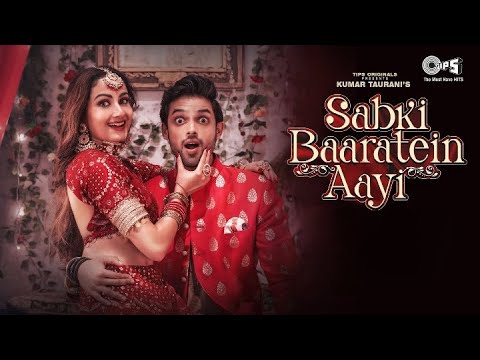 Sabki Baaratein Aayi | Zaara Yesmin, Parth Samthaan | Dev Negi, Seepi Jha | Raaj | Anu Malik