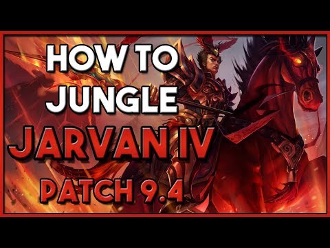 How To Play: Jarvan IV Jungle Guide | League Patch 9.4