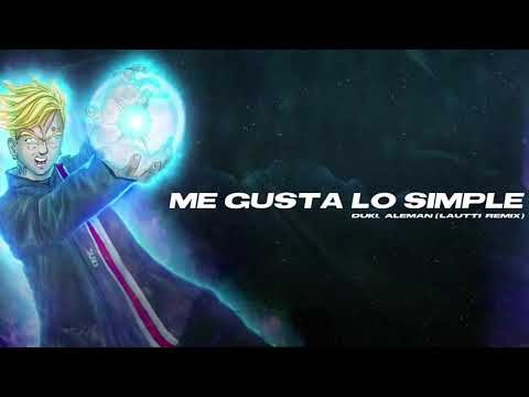 duki, aleman - me gusta lo simple (lautti remix)