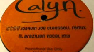 Calyn-Stay-Joe Claussell Brazilian Vocal Remix
