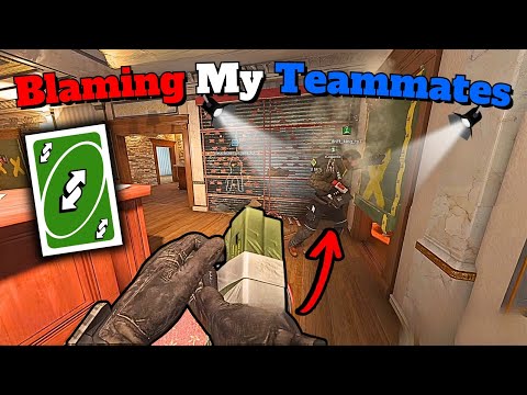 Blaming My R6 Teammates After Trolling Them