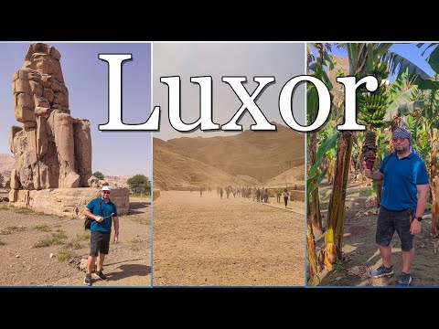 Luxor, Királyok völgye Egyiptom - bemutató vlog 2023