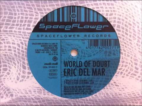 Eric Del Mar - World Of Doubt (Club Mix)