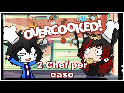 "2 Chef per caso" (Overcooked con l'Assistente) GCTLG/ITA