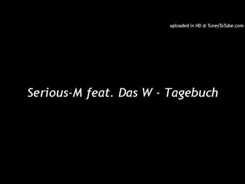 Serious-M feat. Das W - Tagebuch