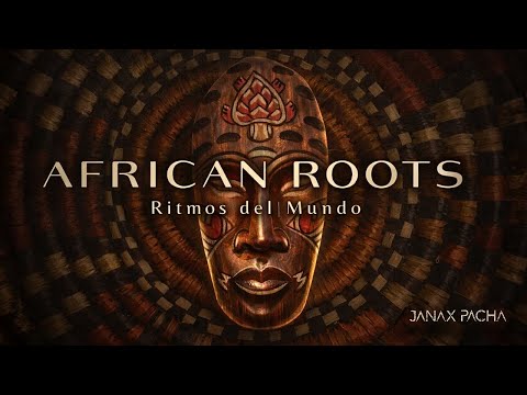 African Roots – Ritmos del Mundo | Organic House · Downtempo · Afro House | Janax Pacha — DJ Set