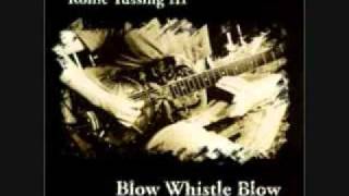Blow Whistle Blow - Rollie Tussing III
