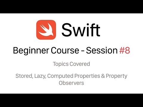 iOS Swift Beginner Course - Session #8 - Learn about Lazy & Computed Properties & Property Observers