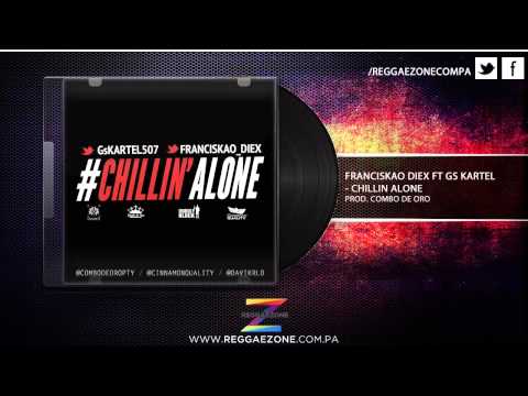 Franciskao Diex Ft Gs Kartel - Chillin Alone