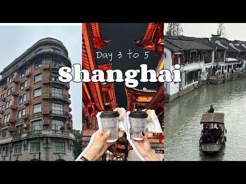 From Wukang Road to Zhujiajiao | Exploring Shanghai 🇨🇳 Days 3–5