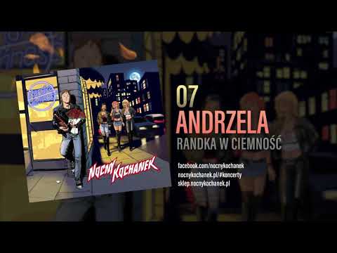 07. Nocny Kochanek - Andrzela (Oficjalny Odsłuch Albumu)