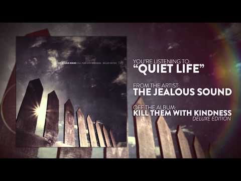 The Jealous Sound - Quiet Life