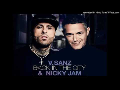 Alejandro Sanz Ft Nicky Jam - Back In The City