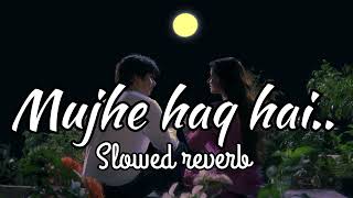 Download lagu Mujhe haq hai.. #uditnarayansongs #shreyaghoshal #slowedreverb #lofivibes #nightmood #lovesong mp3 Download lagu Mujhe haq hai.. #uditnarayansongs #shreyaghoshal #slowedreverb #lofivibes #nightmood #lovesong mp3
