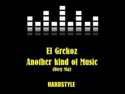 El Grekoz - Another kind of music (Dirty Mix)