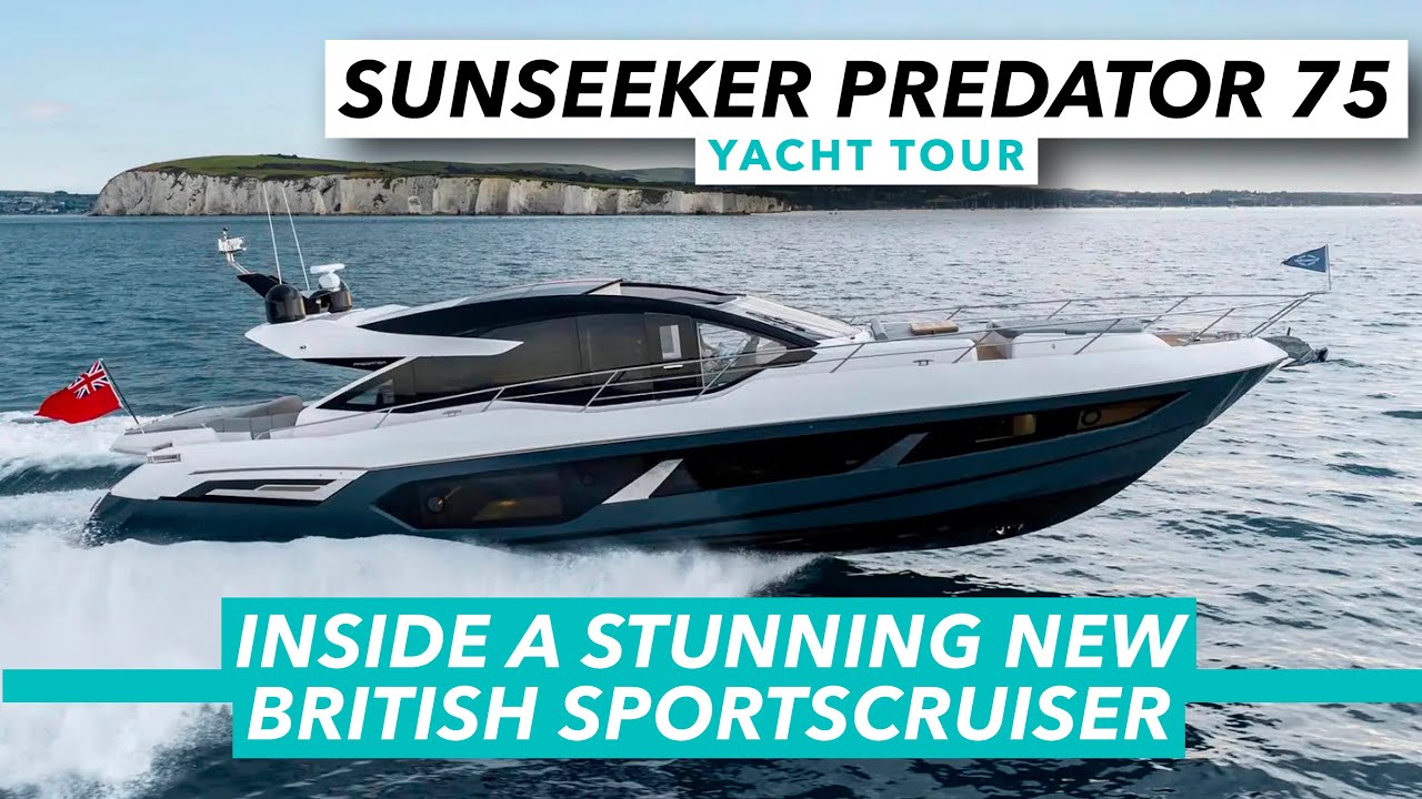 Inside a stunning new British sportscruiser | Sunseeker Predator 75 yacht tour