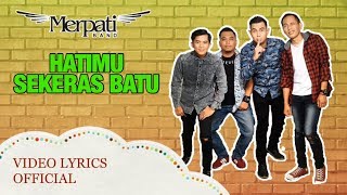Download lagu Merpati - Hatimu Sekeras Batu (Video Lyrics ) mp3