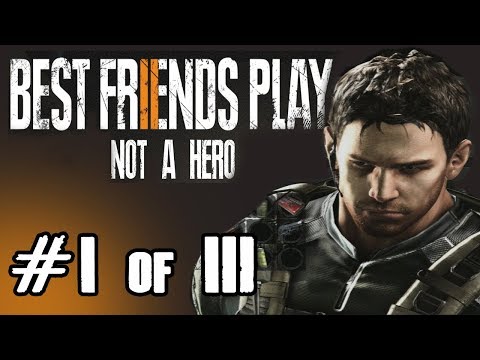 Two Best Friends Play Resident Evil VII - Not a Hero (Part 1/3)