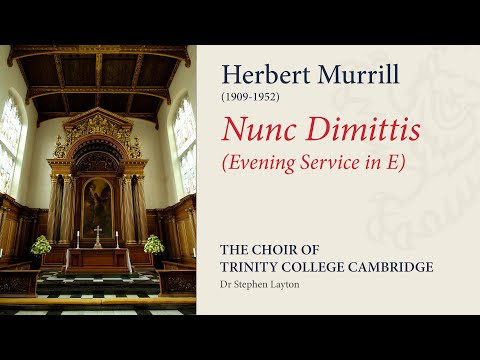 Murrill - Nunc Dimittis (Evening Service in E) | The Choir of Trinity College Cambridge