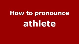 How to pronounce Athlete