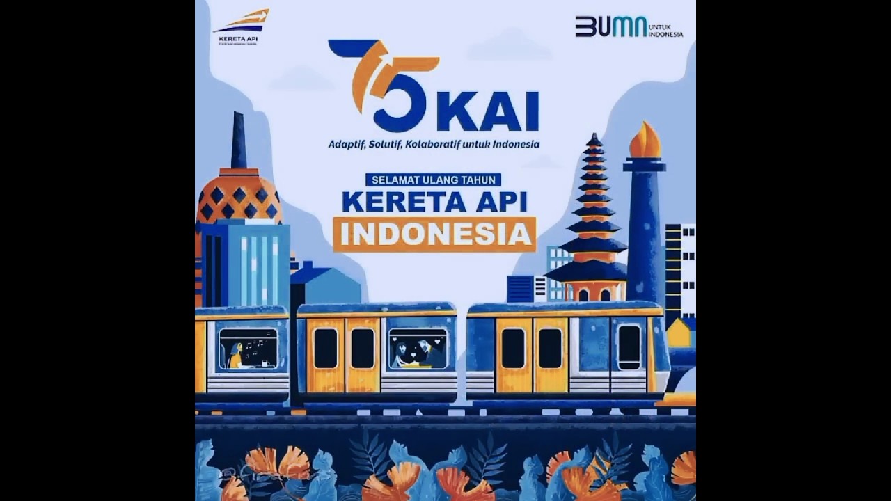 HUT PT KERETA API INDONESIA (PERSERO) KE - 75