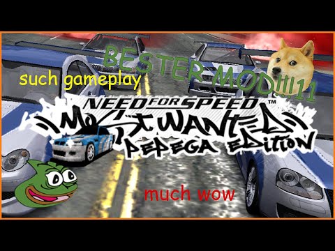 DER BESTE MOD FÜR NFS MOST WANTED!!!11! - Pepega Ultimate Meme Mod