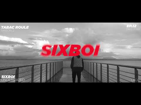 SIXBOI - UNDERRATED | TABAC ROULE