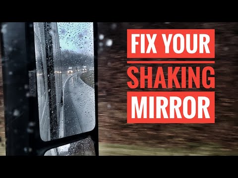 How to FIX SHAKY MIRRORS on semi TRUCK