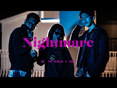 Qua / Nightmare feat.JnN Dollar & EBABY（Official Music Video）