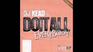 Doitall (Lords Of The Underground) - Everybody (Prod by Dj Kead)