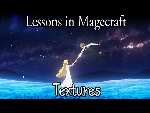 Lessons in Magecraft 31 - Textures