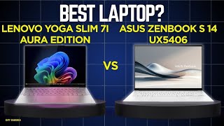 Lenovo Yoga Slim 7i Aura Edition 15 Vs Asus Zenbook S 14 UX5406: Which One Is Worth It?