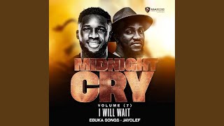 Download lagu Midnight Cry, Vol. 7 (I Will Wait) mp3