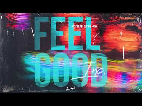 Lucifer, PØP CULTUR, HÄWK - FeelGood Inc