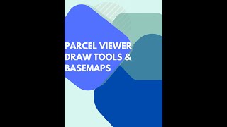 Parcel Viewer Draw Tools & Basemaps
