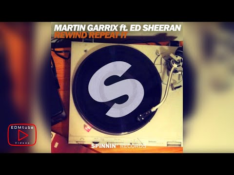 Martin Garrix ft. Ed Sheeran - Rewind Repeat It [2019 LEAKED VERSION]