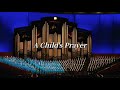 Mormon Tabernacle Choir - A Child's Prayer WITH LYRICS