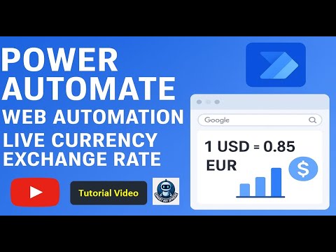 Web Automation Made Easy | Web scraping Tutorial | Power Automate | Get Live Currency Exchange Rate