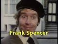 Some More Of Frank Spencer S Best Bits Some Mothers Do Ave Em Bbc British Comedy Oh Betty