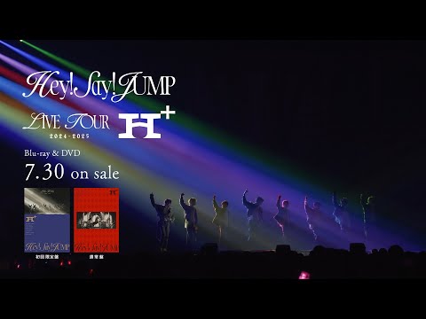 Hey! Say! JUMP LIVE TOUR 2024-2025  H⁺ [SPOT]