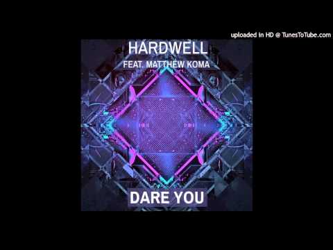 Hardwell feat. Matthew Koma - Dare You